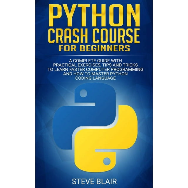 Python Python Crash Course for Beginners A Complete Guide with