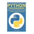 thumbnail image 1 of Python: Python Programming: Learn Python Programming In A Day - A Comprehensive Introduction To The Basics Of Python & Computer Programming (Paperback), 1 of 1