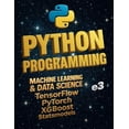 thumbnail image 1 of Python Python Programming: Machine Learning &amp; Data Science; TensorFlow, PyTorch, XGBoost, Statsmodels, Book 3.2, (Paperback), 1 of 1