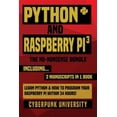 thumbnail image 1 of Python & Raspberry Pi 3: The No-Nonsense Bundle: Learn Python & How to Program Your Raspberry Pi (Paperback) by Cyberpunk University, 1 of 1