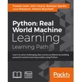 thumbnail image 1 of Python Real World Machine Learning: Real World Machine Learning: Take your Python Machine learning skills to the next le, (Paperback), 1 of 1