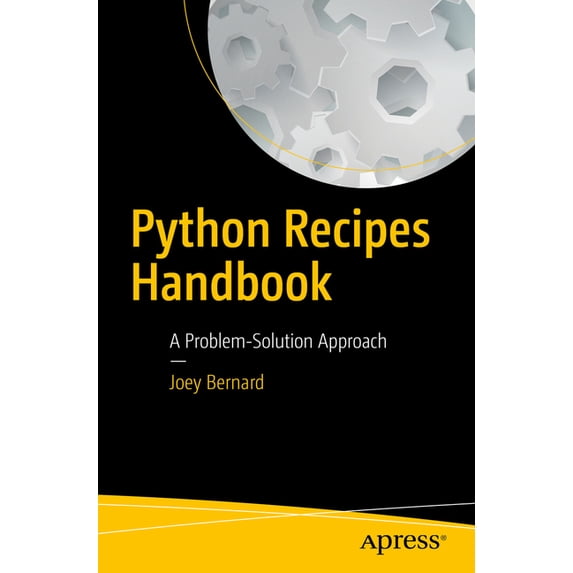 Python Recipes Handbook: A Problem-Solution Approach, (Paperback)