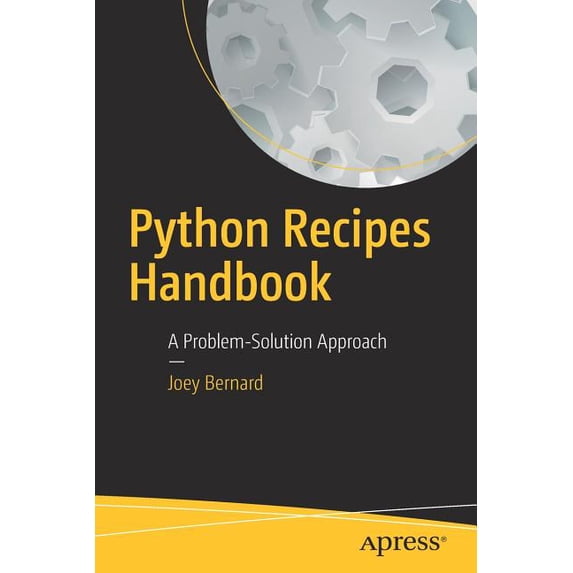 Python Recipes Handbook: A Problem-Solution Approach, (Paperback)