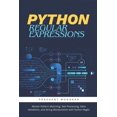 thumbnail image 1 of Python Regular Expressions: Master Pattern Matching, Text Processing, Data Validation, and String Manipulation with Pyth, (Paperback), 1 of 1