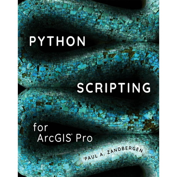 Python Scripting for ArcGIS Pro, (Paperback)