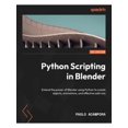Python Scripting in Blender : Extend the power of Blender using Python ...
