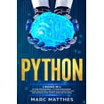 thumbnail image 1 of Python: THIS BOOK INCLUDES: Python For Beginners + Python Programming . Master the machine language Data Science Analysis and Artificial intelligence. Exercises included (Paperback), 1 of 1