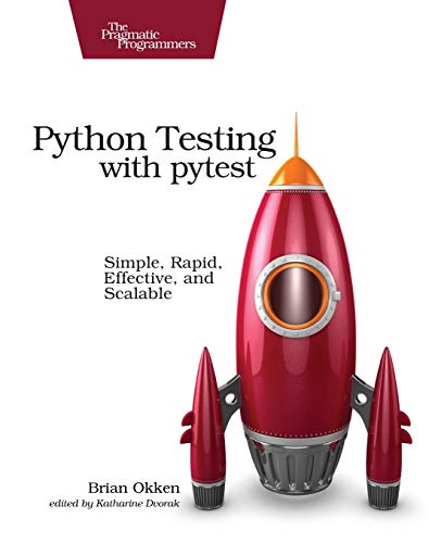 Pre-Owned Python Testing with Pytest: Simple, Rapid, Effective, and ...