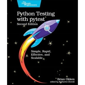 Python Testing with Pytest: Simple, Rapid, Effective, and Scalable (Paperback)