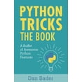thumbnail image 1 of Pre-Owned Python Tricks: A Buffet of Awesome Python Features (Paperback) 1775093301 9781775093305, 1 of 1