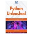 thumbnail image 1 of Python Unleashed: Advanced Concurrency, Metaprogramming, Memory Management, and High-Performance Code, (Paperback), 1 of 1