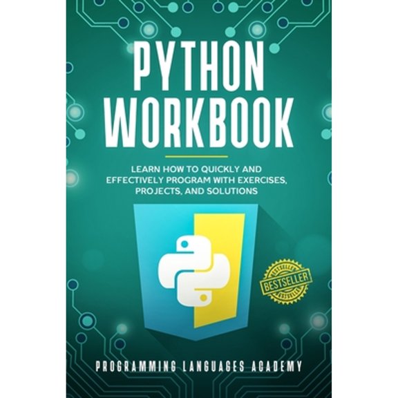 Pre-Owned Python Workbook: Learn How to Quickly and Effectively Program with Exercises, Projects, and Solutions, 9781653039296, Paperback,