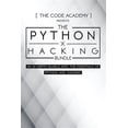 thumbnail image 1 of Python X Hacking Bundle: An In-Depth Bundle Into the Essentials of Python and Hacking (Paperback) by The Code Academy, 1 of 1