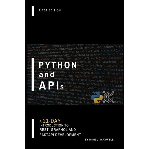 Codecraft Python and APIs: A 21-Day Introduction to REST, GraphQL and FastAPI Development, (Paperback)