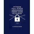 thumbnail image 1 of Python and Data Science Full Stack with Python Full Stack Unleashed From Code to Cloud VOL-IV, Book 4, (Paperback), 1 of 1