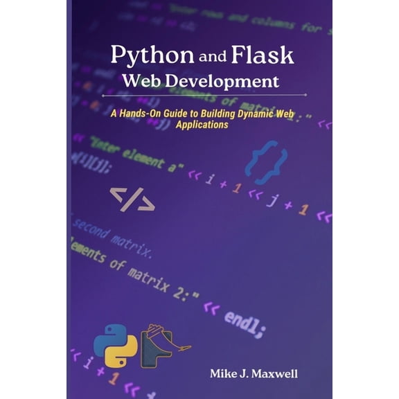 Codecraft Python and Flask Web Development: A Hands-On Guide to Building Dynamic Web Applications, (Paperback)