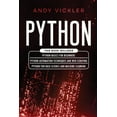 thumbnail image 1 of Python Python: This book includes: Python basics for Beginners + Python Automation Techniques And Web Scraping + Python For Dat, Book 4, (Paperback), 1 of 1