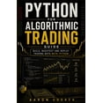 thumbnail image 1 of Python for Algorithmic Trading Guide: Build, Backtest and Deploy Trading Bots with Python, (Paperback), 1 of 1