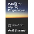 thumbnail image 1 of Python for Aspiring Programmers: With Examples At Every Step (Paperback), 1 of 1