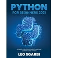 thumbnail image 1 of Python for Beginners 2021: Ultimate Step by Step Guide to Machine Learning Using Python Paperback 1803342706 9781803342702 Leo Sgarbi, 1 of 1