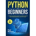 thumbnail image 1 of Python for Beginners: A Crash Course Guide to Learn Coding and Programming With Python in 7 Days, (Paperback), 1 of 1
