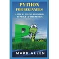 thumbnail image 1 of Python for Beginners: A Step-By-Step Guide on How to Program with Python (Paperback), 1 of 1