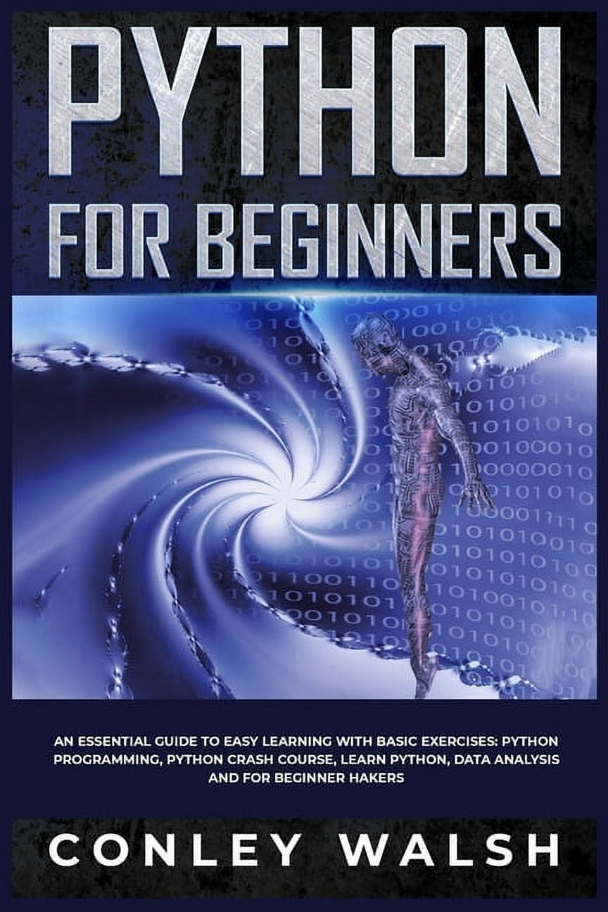 Python for Beginners: An Essential Guide to Easy Learning with Basic ...
