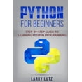 thumbnail image 1 of Python for Beginners: Step-By-Step Guide to Learning Python Programming (Paperback), 1 of 1