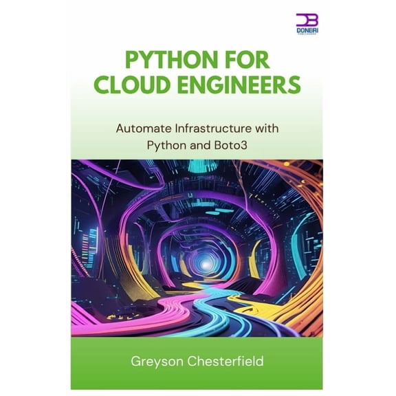 Python for Cloud Engineers: Automate Infrastructure with Python and Boto3, (Paperback)