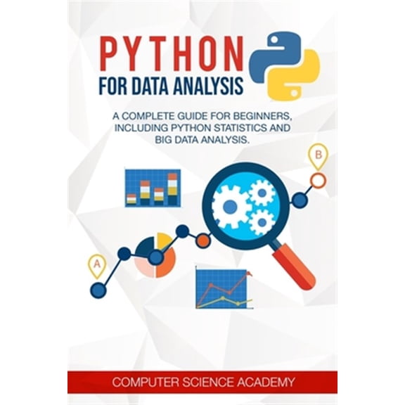 Pre-Owned Python for Data Analysis: A Complete Guide for Beginners, Including Python Statistics and Big Data Analysis.