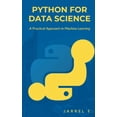 thumbnail image 1 of Python for Data Science: A Practical Approach to Machine Learning, (Paperback), 1 of 1