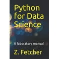 thumbnail image 1 of Python for Data Science: A laboratory manual (Paperback), 1 of 1