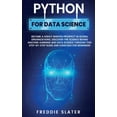 thumbnail image 1 of Python for Data Science: Become a Highly Wanted Prospect in Global Organizations; Discover the Science Behind Machine Le, 1 of 1