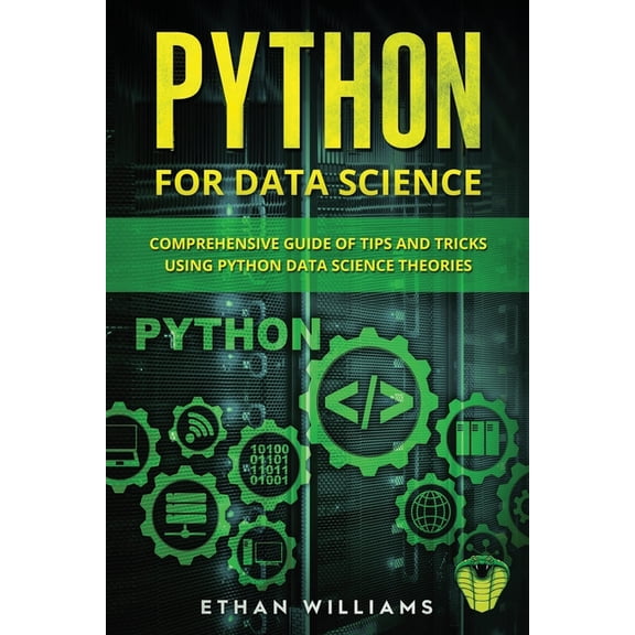Python for Data Science: Python for Data Science: Comprehensive Guide of Tips and Tricks using Python Data Science Theories (Paperback)