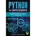 thumbnail image 1 of Pre-Owned Python for Data Science: The Ultimate Beginners' Guide to Learning Python Data Science Step by Step (Paperback) 1687159106 9781687159106, 1 of 1