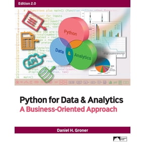 Python for Data & Analytics: A Business-Oriented Approach, Edition 2.0, (Paperback)