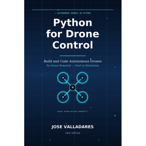 Python for Drone Control: Build and Code Autonomous Drones, (Paperback)