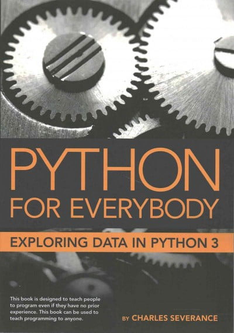 Python for Everybody : Exploring Data in Python 3 - Walmart.com