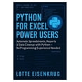 thumbnail image 1 of Python for Excel Power Users: Automate Spreadsheets, Reports &amp; Data Cleanup with Python - No Programming Experience , (Paperback), 1 of 1
