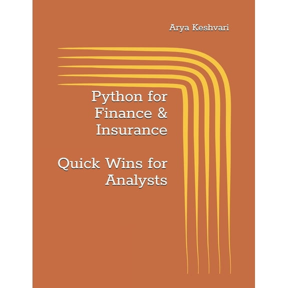 Python for Finance & Insurance: Quick Wins for Analysts, (Paperback)