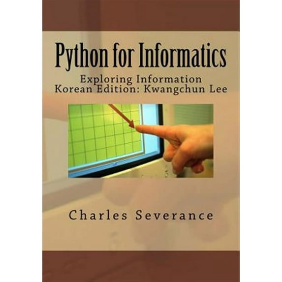 Python for Informatics: Exploring Information (Paperback)