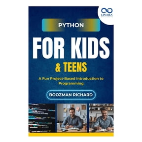 Python for Kids & Teen: A Fun Project-Based Introduction to Programming, (Paperback)