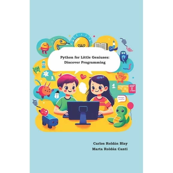 Python for Little Geniuses: Discover Programming, (Paperback)