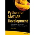 thumbnail image 1 of Python for MATLAB Development: Extend MATLAB with 300,000+ Modules from the Python Package Index, (Paperback), 1 of 1