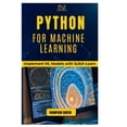 thumbnail image 1 of Python for Machine Learning: Implement ML Models with Scikit-Learn, (Paperback), 1 of 1