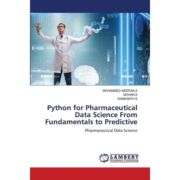 Python for Pharmaceutical Data Science From Fundamentals to Predictive, (Paperback)