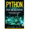 thumbnail image 1 of Python for beginners: A Complete Beginner's Guide to Learning Python Quickly, 1 of 1