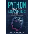 thumbnail image 1 of Python machine Learning: The Ultimate Beginner's &amp; Intermediate Guide to Learn Python Machine Learning Step by , (Paperback), 1 of 1