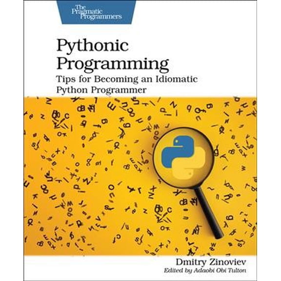 Pre-Owned Pythonic Programming: Tips for Becoming an Idiomatic Python Programmer, 9781680508611, 168050861X, Paperback, 1 edition