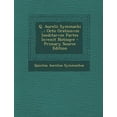 thumbnail image 1 of Q. Aurelii Symmachi ... : Octo Orationvm Ineditarvm Partes Invenit Notisqve (Paperback), 1 of 1